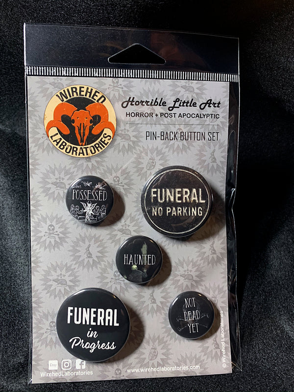 Funeral In Progress 5 Pinback Button Set.