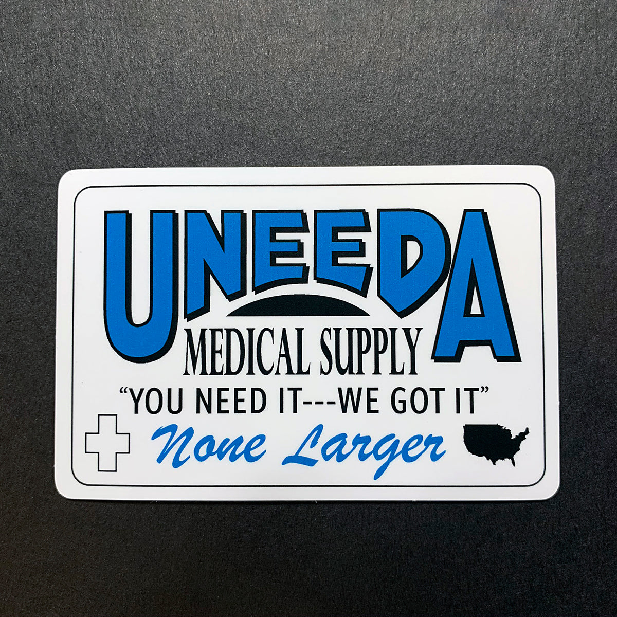 Uneeda Medical Supply Vinyl Sticker!