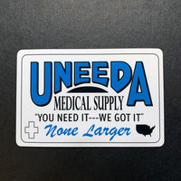 Uneeda Medical Supply Vinyl Sticker!