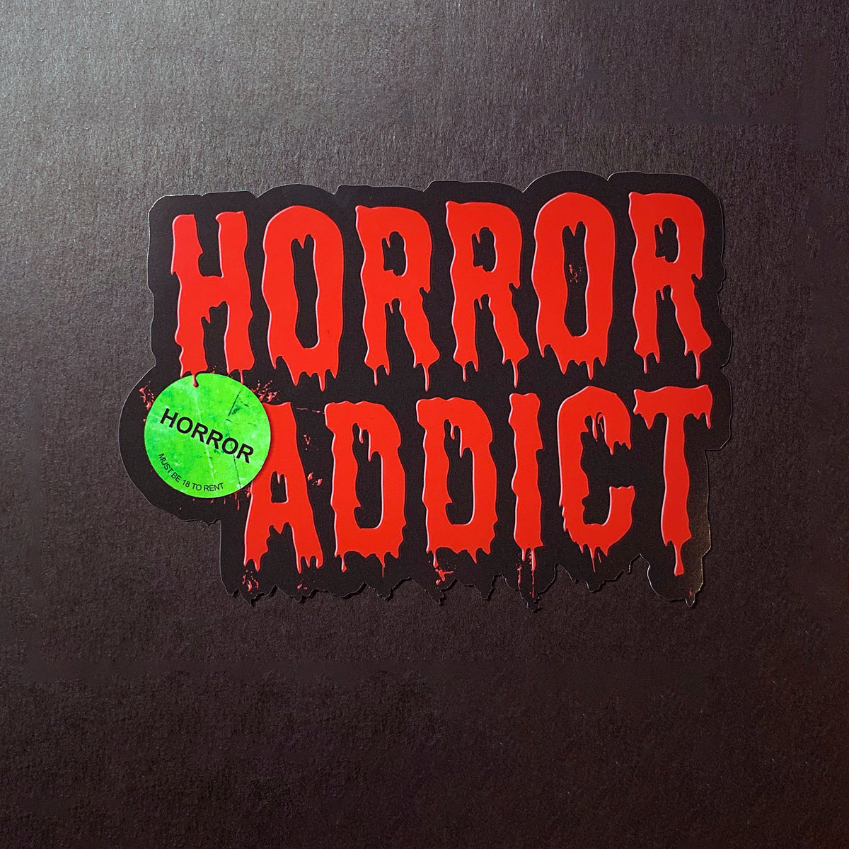 HORROR ADDICT Vinyl Sticker! Large 5.5"