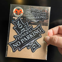 Funeral No Parking! Stickers