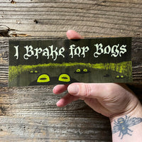 I Brake For Bogs! Frog Bumper Sticker!