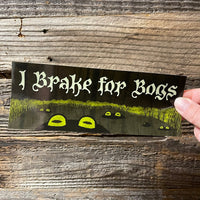 I Brake For Bogs! Frog Bumper Sticker!