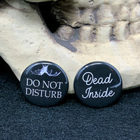 DEAD INSIDE & Do Not Disturb Goth Button Set.