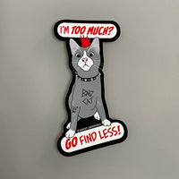I'm Too Much? Go Find Less! Punk Cat Sticker