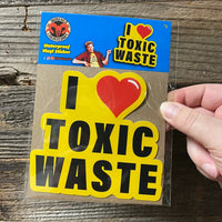 I Love Toxic Waste Bumper Sticker