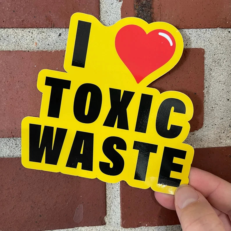I Love Toxic Waste Bumper Sticker