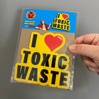 I Love Toxic Waste Bumper Sticker