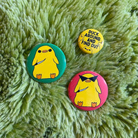 Duck Around and Find Out! Button 3 pack!