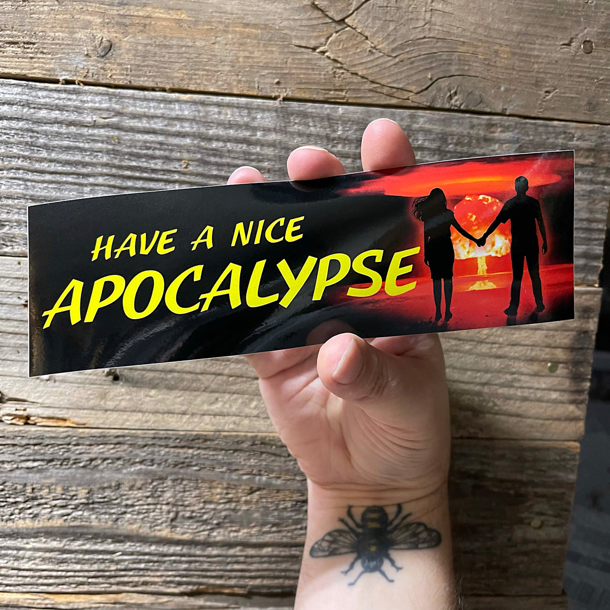 Have a Nice Apocalypse!  Bumper Sticker!