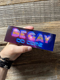Be Gay Do Crime! Disco Vinyl Bumper Sticker!