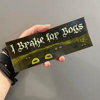 I Brake For Bogs! Frog Bumper Sticker!