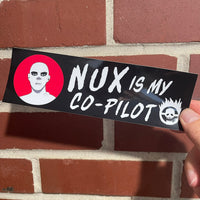 Nux Is My Co-Pilot Bumper Sticker