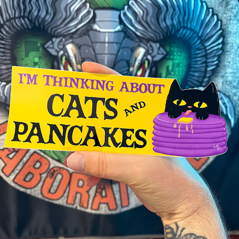 I'm Thinking About Cats & Pancakes BUMPER STICKER!
