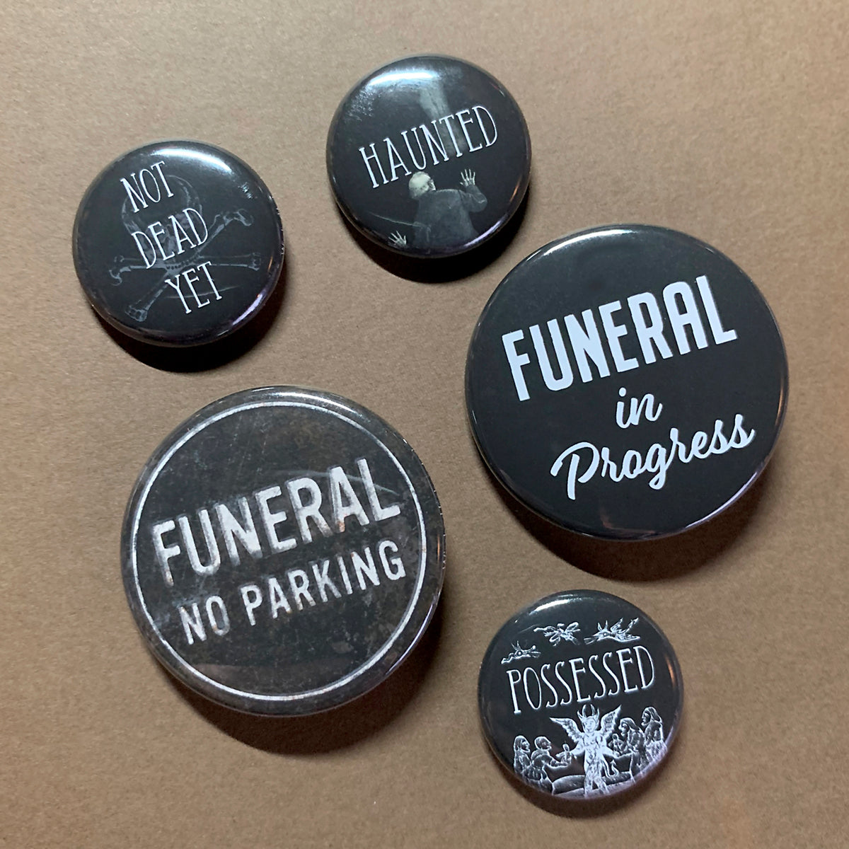 Funeral In Progress 5 Pinback Button Set.