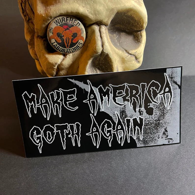 "Make America GOTH Again" Sticker.